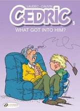 Cinebook: Cedric #3: What Got Into Him?